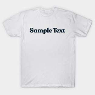 Sample Text  / Humorous Joke Design T-Shirt